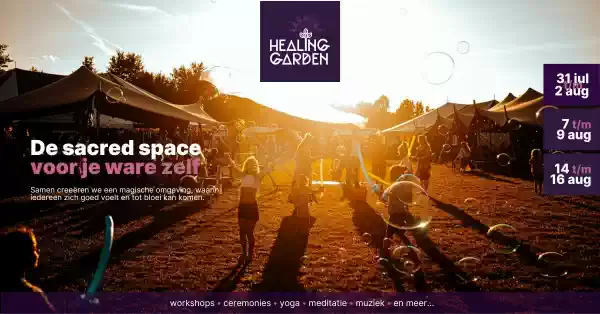 Healing Garden Healing Garden is de sacred space voor je ware zelf. Foto: Kai de Beuker