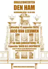 Orgelconcert Jaco van Leeuwen Aankondiging. Foto: Commissie Orgelconcerten Den Ham