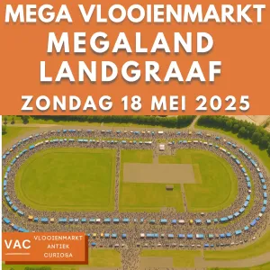 Mega-openlucht vlooienmarkt - Megaland Landgraaf Organisatie Bureau VAC Foto: D. Claassen