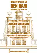 Orgelconcert Albèrt Driessen Aankondiging. Foto: Commissie Orgelconcerten Den Ham